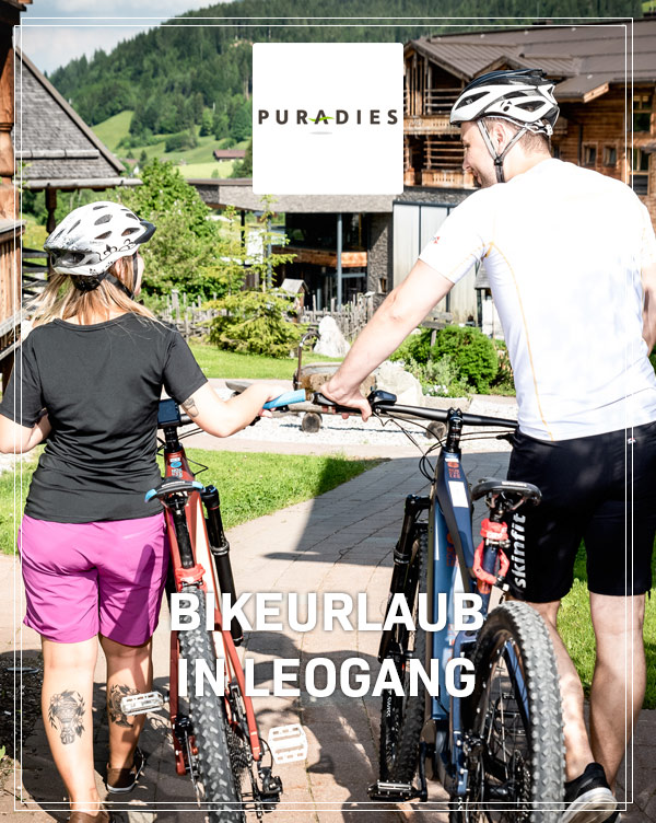 Puradies Hotel - Bikeurlaub im MTB-Hotel in Leogang